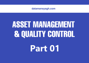 Read more about the article ASSET MANAGEMENT & QUALITY CONTROL – Part 01