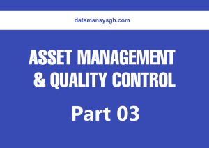 Read more about the article ASSET MANAGEMENT & QUALITY CONTROL – Part 03