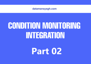 Read more about the article CONDITION MONITORING INTEGRATION – Part 02