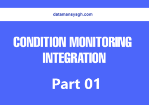 Read more about the article CONDITION MONITORING INTEGRATION – Part 01