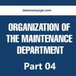 ORGANIZATION OF THE MAINTENANCE DEPARTMENT – Part 04